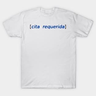 Cita requerida T-Shirt